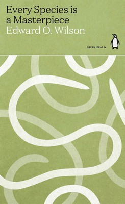 Edward O. Wilson | Every Species is a Masterpiece | Taschenbuch | Englisch