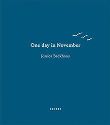 Jessica Backhaus: One Day in November von Backhaus, Jessica | Buch | Zustand gut