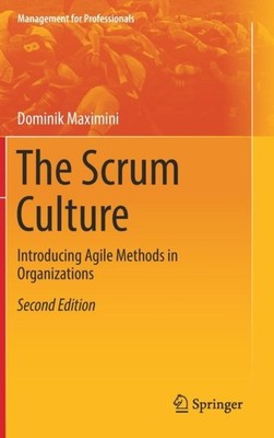 The Scrum Culture: Introducing Agile Methods in  by Dominik Maximini HARDBACK