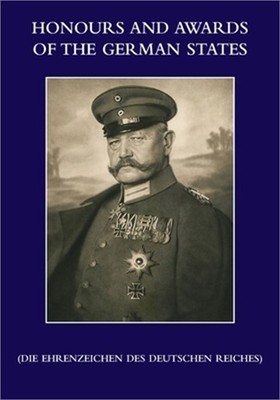 HONOURS and AWARDS of the GERMAN STATES: Die Ehrenzeichen des Deutschen Reiches