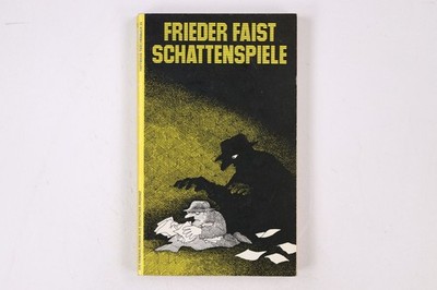 18248 Frieder Faist SCHATTENSPIELE Roman
