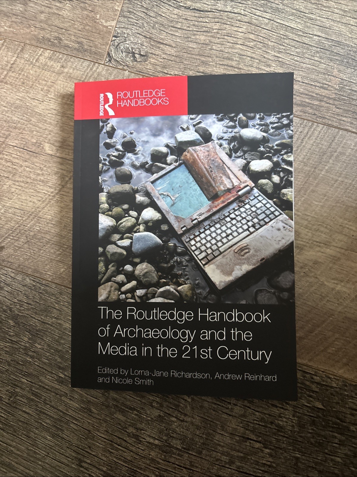The Routledge Handbook of Archaeology and the Media in the 21st Century PB