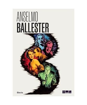 Anselmo Ballester e il cinema dipinto [Csac], Babboni, Stefania; Bini, Elisa