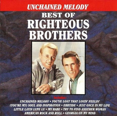 RIGHTEOUS BROTHERS-UNCHAINED MELODY CD (YOU'VE LOST THAT LOVIN FEELING)