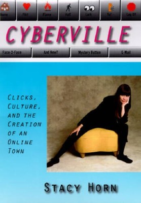 Cyberville: Clicks, Culture, and the Creation of an Online Town - GOOD