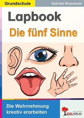 Lapbook Die fünf Sinne | Gabriela Rosenwald | Die Wahrnehmung kreativ erarbeiten
