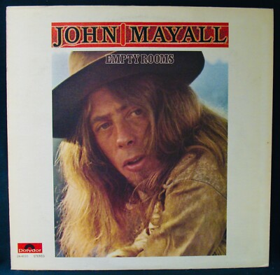JOHN MAYALL~Empty Rooms~Near Mint Blues Album-POLYDOR #24-4010~Blues Breakers