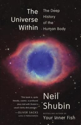 The Universe Within: The Deep History of the Human Body by Shubin, Neil, Good Bo