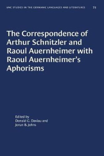 The Correspondence of Arthur Schnitzler and Raoul Auernheimer with