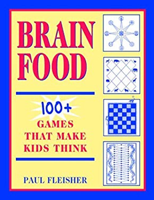 Brain Food : Games That Make Kids Think Paperback Paul Fleisher
