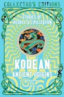 Stella Xu - Korean Ancient Origins Stories Of People Civilization - G245Z