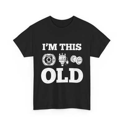 I'm This Old Funny Classic Car Parts Shirt, Mechanic Vintage Auto T-Shirt