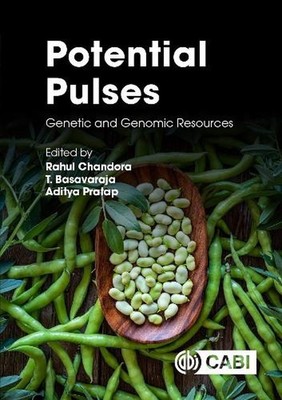 Potential Pulses: Genetic and Genomic Resources by Dr Rahul Chandora Hardcover B