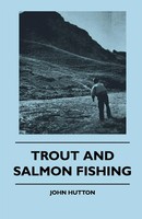 John Hutton | Trout And Salmon Fishing | Taschenbuch | Englisch (2010)
