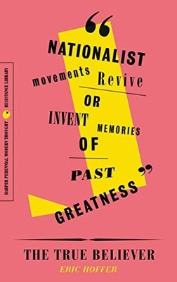 The True Believer: Thoughts on the Nat..., Hoffer, Eric