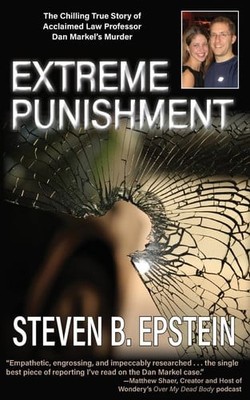 Extreme Punishment: The Chilling True Story of Acclaimed Law Professor Dan Marke