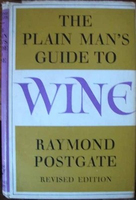 The Plain Man's Guide to Wine, Postgate, Raymond Willia