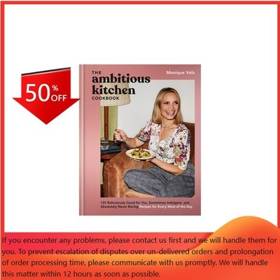 The Ambitious Kitchen Cookbook - by  Monique Volz (Hardcover)