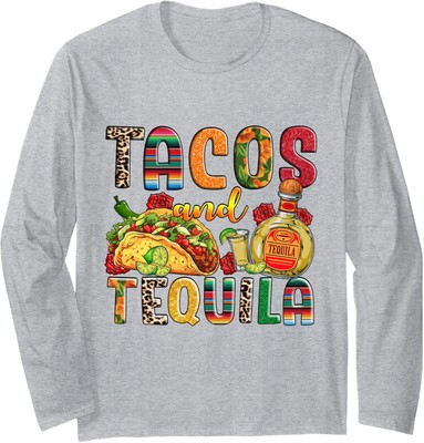 Tacos And Tequila Funny Drinking Taco Mexican Food Long Sleeve Tshirt