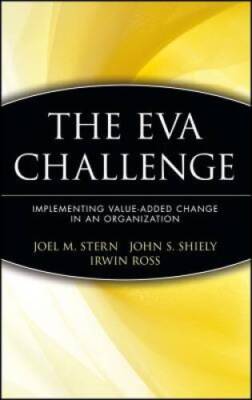 The EVA Challenge: Implementing Value Added Change in an  - VERY GOOD