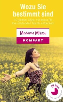 Wozu Sie Bestimmt Sind: 10 Goldene Tipps, Mit Denen Sie Ihre Versteckten Ta...