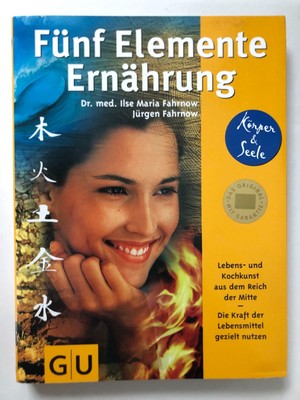 Fünf Elemente Ernährung: Die Kraft der Lebensmittel Dr. Fahrnow  | GU | sehr gut