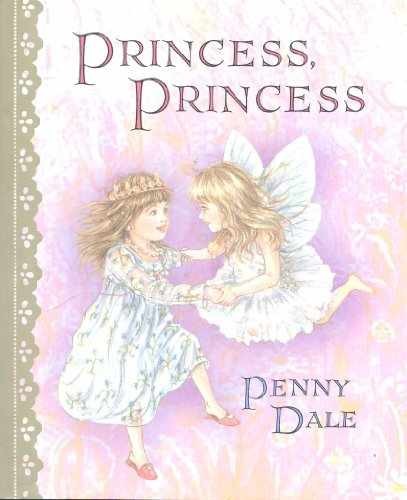Princess, Princess - Hardcover, by Dale Penny - Very Good b