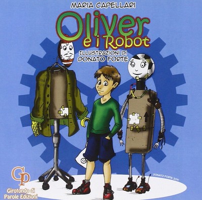 D. Forte Maria Capella Oliver e i robot. Ediz. illustra (Paperback) (UK IMPORT)