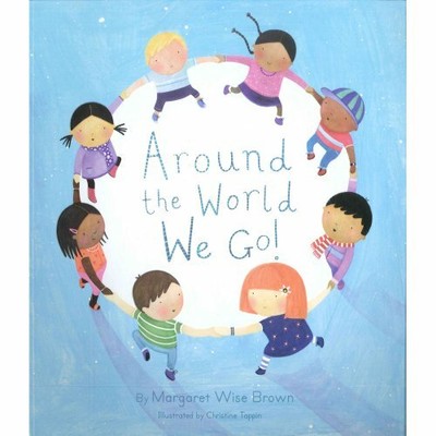Around the World We Go by Margaret Wise Brown 1445493241 FREE Shipping