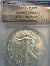 2012 (S) 1oz 0.999 FINE SILVER. AMERICAN SILVER EAGLE. ANACS CERTIFIED MS-69.