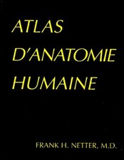 Atlas d'anatomie humaine - Netter, Frank Henry