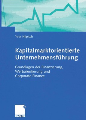 Kapitalmarktorientierte Unternehmensführung Yves Hilpisch