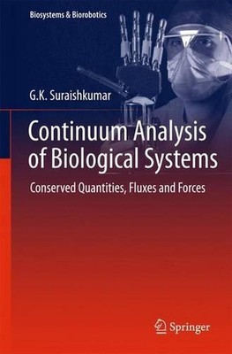 Continuum Analysis of Biological Systems: Conserved Quantities, Fluxes and Force