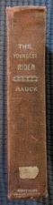1923 The Youngest Rider * Louise Hauck Story of the Pony Express * First Edition