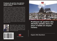 Eugene Atta Nyankson | Pratiques De Gestion Des DéChets Solides Dans Les Pays...