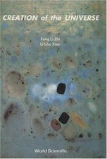 CREATION OF THE UNIVERSE, Fang Lizhi (Fang Li Zhi), Li Shu Xian, T. Kiang, Good 