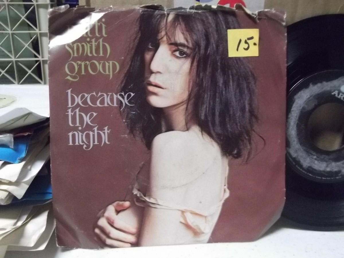 45Y*PIC SLEEVE* PATTI SMITH GROUP BECAUSE THE NIGHT/GOD SPEED ON