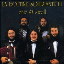 La Bottine Souriante III, Chic & Swell (Folk) / CD BR NEW Musica Monette, Canada