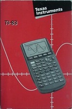 TEXAS INSTRUMENTS TI-83 GRAPHING CALCULATOR GUIDEBOOK, 1996