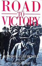 CHURCHILL, WINSTON S.: ROAD TO VICTORY, 1941-45 V. 7 BY By Martin Gilbert
