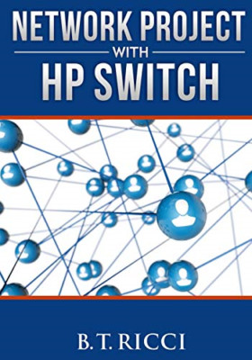 Network Project with HP Switch - Paperback NEW Ricci, B. T. 01/07/2016