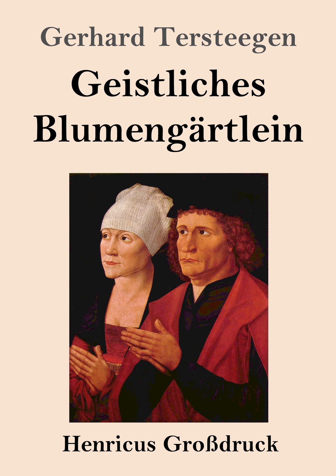 Geistliches Blumengärtlein (großdruck) Gerhard Tersteegen Taschenbuch