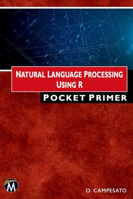 Natural Language Processing Using R: Pocket Primer - Paperback NEW Campesato, Os