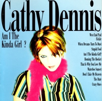 Am I the Kinda Girl? by Cathy Dennis (CD, 1997, Polydor) UK Import