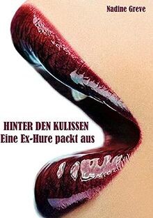 HINTER DEN KULISSEN: Eine Ex-Hure packt aus von Greve, N... | Buch | Zustand gut