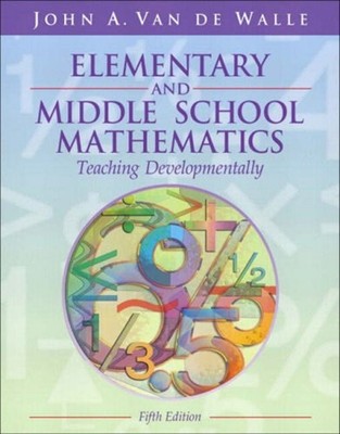 Elementary and Middle School Mathematics : Teaching Developmental