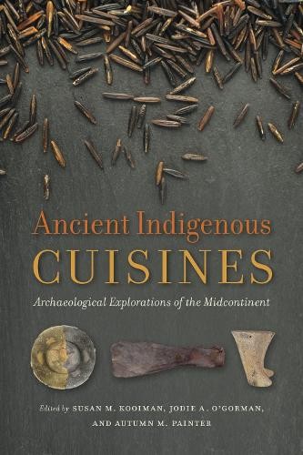 Ancient Indigenous Cuisines - 9780817322205