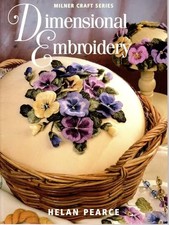 Dimensional Embroidery (Milner Craft) by Pearce, Helan Paperback Book The Cheap