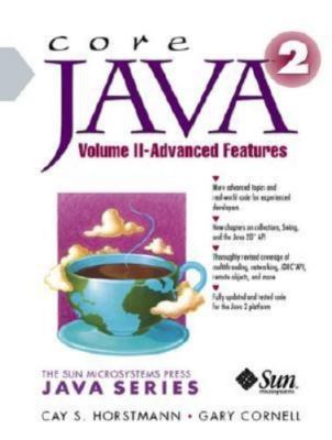 Core Java 2, Volume 2: Advanced Features [With CDROM] by Horstmann, Cay S.