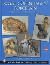 Royal Copenhagen Porcelain : Animals and Figurines by Robert J. Heritage